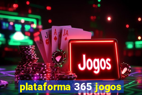 plataforma 365 jogos